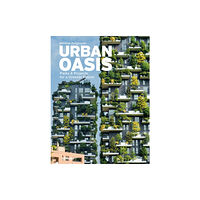 teNeues Publishing UK Ltd Urban Oasis (inbunden, eng)