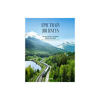 Die Gestalten Verlag Epic Train Journeys (inbunden, eng)