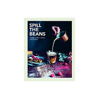 Die Gestalten Verlag Spill the Beans (inbunden, eng)