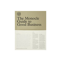 Die Gestalten Verlag The Monocle Guide to Good Business (inbunden, eng)