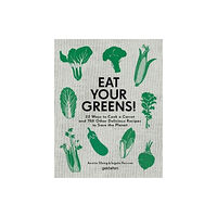 Die Gestalten Verlag Eat Your Greens! (inbunden, eng)