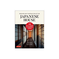 Tuttle Publishing Measure and Construction of the Japanese House (inbunden, eng)