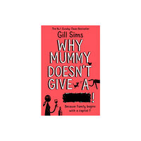 HarperCollins Publishers Why Mummy Doesn’t Give a ****! (häftad, eng)