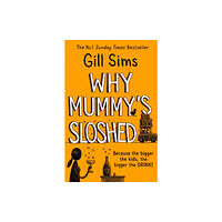 HarperCollins Publishers Why Mummy’s Sloshed (häftad, eng)
