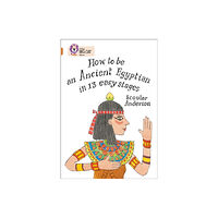 HarperCollins Publishers How to be an Ancient Egyptian (häftad, eng)