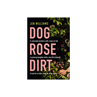 HarperCollins Publishers Dog Rose Dirt (häftad, eng)