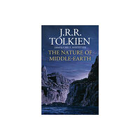 HarperCollins Publishers The Nature of Middle-earth (inbunden, eng)