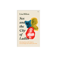 HarperCollins Publishers Sex and the City of Ladies (inbunden, eng)