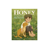 HarperCollins Honey, the Dog Who Saved Abe Lincoln (häftad, eng)