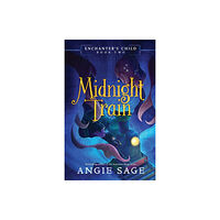 Harpercollins publishers inc Enchanter's Child, Book Two: Midnight Train (häftad, eng)