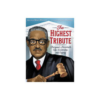 HarperCollins The Highest Tribute: Thurgood Marshall's Life, Leadership, and Legacy (inbunden, eng)