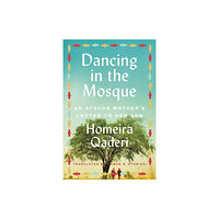 HarperCollins Dancing in the Mosque (häftad, eng)