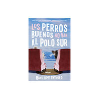 HarperCollins Good Dogs Don't Make It to the South Pole \ Los perros buenos no llegan al Polo (häftad, spa)