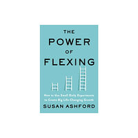 Harpercollins publishers inc The Power of Flexing (inbunden, eng)