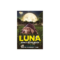 HarperCollins Luna Howls at the Moon (häftad, eng)