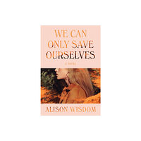 HarperCollins We Can Only Save Ourselves (inbunden, eng)