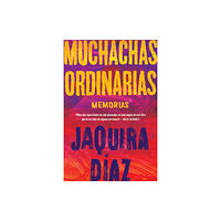 HarperCollins Ordinary Girls \ Muchachas ordinarias (Spanish edition) (häftad, spa)