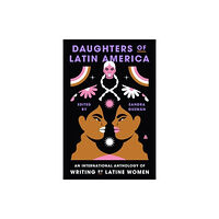 Harpercollins publishers inc Daughters of Latin America (inbunden, eng)