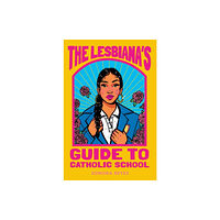 HarperCollins The Lesbiana's Guide to Catholic School (inbunden, eng)