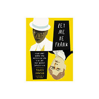 Harpercollins publishers inc Let Me Be Frank (inbunden, eng)