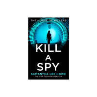 HarperCollins Publishers Kill a Spy (häftad, eng)