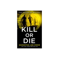 HarperCollins Publishers Kill or Die (häftad, eng)
