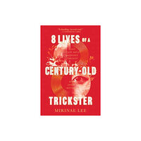 HarperCollins 8 Lives of a Century-Old Trickster (inbunden, eng)