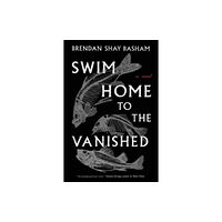 HarperCollins Swim Home to the Vanished (inbunden, eng)