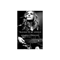 HarperCollins Talking to My Angels (inbunden, eng)