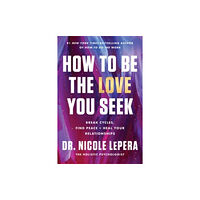 HarperCollins How to Be the Love You Seek (inbunden, eng)