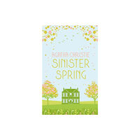 HarperCollins Publishers SINISTER SPRING: Murder and Mystery from the Queen of Crime (inbunden, eng)
