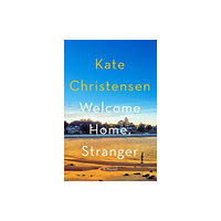 Harpercollins publishers inc Welcome Home, Stranger (inbunden, eng)