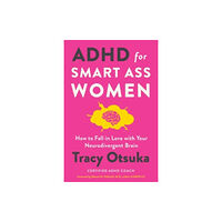 HarperCollins ADHD for Smart Ass Women (inbunden, eng)
