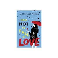 Harpercollins publishers inc How Not to Fall in Love (häftad, eng)