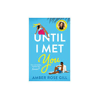 HarperCollins Publishers Until I Met You (häftad, eng)