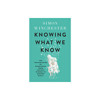 HarperCollins Publishers Knowing What We Know (häftad, eng)