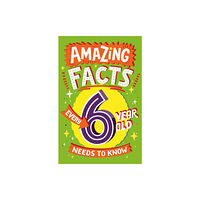 HarperCollins Publishers Amazing Facts Every 6 Year Old Needs to Know (häftad, eng)