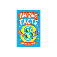 HarperCollins Publishers Amazing Facts Every 8 Year Old Needs to Know (häftad, eng)