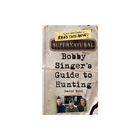 Harpercollins publishers inc Supernatural: Bobby Singer's Guide to Hunting (häftad, eng)