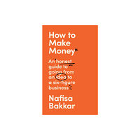 HarperCollins Publishers How To Make Money (inbunden, eng)