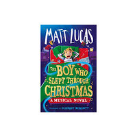 HarperCollins Publishers The Boy Who Slept Through Christmas (inbunden, eng)