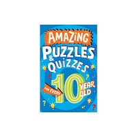 HarperCollins Publishers Amazing Puzzles and Quizzes for Every 10 Year Old (häftad, eng)