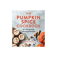 HarperCollins Publishers The Pumpkin Spice Cookbook (inbunden, eng)