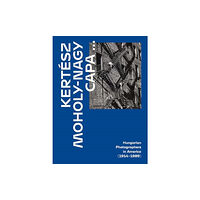 Szepmuveszeti Muzeum Kertesz, Capa, Moholy-Nagy (inbunden, eng)