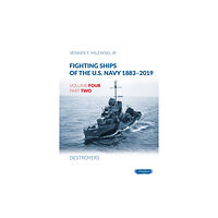 Wydawnictwo STRATUS, Artur Juszczak Fighting Ships Of The U.S.Navy 1883-2019 Volume Four Part Two: Destroyers (inbunden, eng)