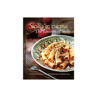 SIME Books Sicilia in Cucina - The flavours of Sicily (inbunden, eng)