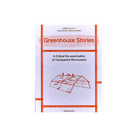 Onomatopee Greenhouse Stories - A Critical Re-examination of Transparent Microcosms (häftad, eng)