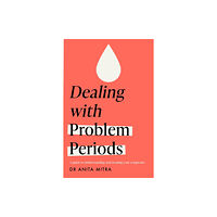 Headline Publishing Group Dealing with Problem Periods (Headline Health series) (häftad, eng)