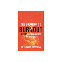 Headline Publishing Group The Solution to Burnout (häftad, eng)