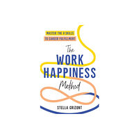 Headline Publishing Group The Work Happiness Method (häftad, eng)